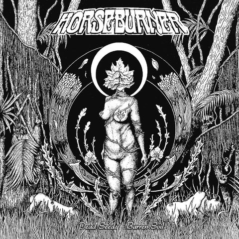 Horseburner - Dead Seeds, Barren Soil (Black Vinyl)